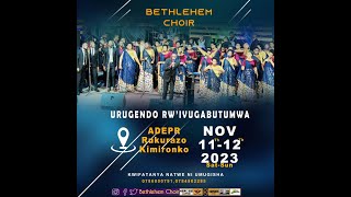 Live BETHLEHEM CHOIR URUGENDO RWIVUGABUTUMWA KURI ADEPR KIGALI REMERA RUKURAZO  12112023 II [upl. by Yerahcaz564]