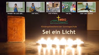 Kindergottesdienst Sei ein Licht – MBG Neuland Sonntagsschule [upl. by Sirdi473]