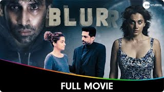 Blurr  Hindi Full Movie  Taapsee Pannu Gulshan Devaiah Ajay Bahl [upl. by Eaj762]