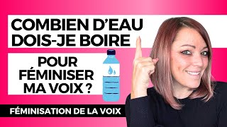 🇫🇷 FÉMINISATION DE LA VOIX  Combien deau doisje boire pour féminiser ma voix [upl. by Stevana]