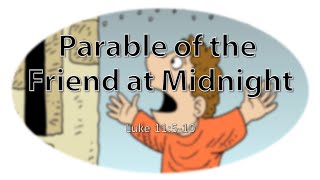 Parable of the Friend at Midnight  Childrens Version Luke 11510 [upl. by Rainwater548]