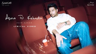 Apna Tu Kehnda Lyric Video Asim Azhar  BEMATLAB [upl. by Nomla]