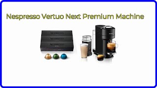 REVIEW 2024 Nespresso Vertuo Next Premium Machine ESSENTIAL details [upl. by Esikram]