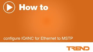 How to configure IQ4NC for Ethernet to MSTP [upl. by Mcdonald]