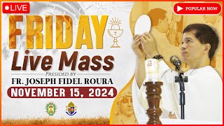 FRIDAY FILIPINO LIVE MASS TODAY ONLINE  NOVEMBER 15 2024  FR FIDEL ROURA [upl. by Kentigera]