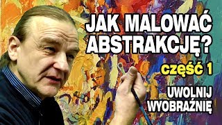 JAK MALOWAĆ ABSTRAKCJĘ część 1  JAK quotODBLOKOWAĆquot WYOBRAŹNIĘ vlog 776 [upl. by Rengia]