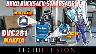 🔥WAS TAUGT der MAKITA 36V Akku RucksackStaubsauger DVC261🧐  Makita DVC261ZX15  Review amp Test [upl. by Orvan]