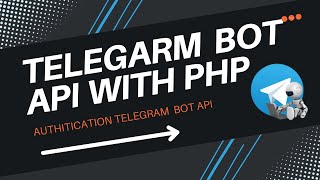 Authorizing your bot amp Get Bot Info  TELEGRAMBOT API WITH PHP [upl. by Richma]