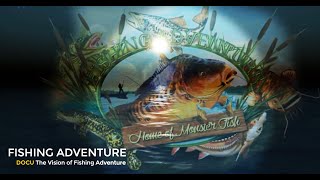 Fishing Adventure  Documentary  The Vision of Fishing Adventure [upl. by Asilem]