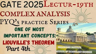 Lect19th ComplexAnalysis PyqsPracticeseries for Gate2025 Liouvilles thm part4 [upl. by Assilla130]