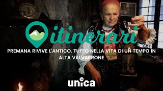 ITINERARI PREMANA RIVIVE LANTICO TUFFO NELLA VITA DI UN TEMPO IN ALTA VALVARRONE [upl. by Bonnee]