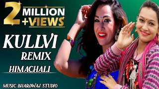 LATEST KULLVI REMIX  NEW REMIX PAHARI SONG  AUDIO REMIX  HIMACHALI REMIX  MUSIC BHARDWAJ STUDIO [upl. by Maximilianus]