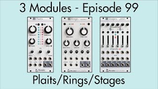 3 Modules 99 Plaits Rings Stages [upl. by Hippel]