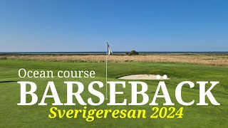 Vi spelar Barsebäck Ocean course  Sverigeresan 2024  Svenska Golfbanor [upl. by Werdnaed799]