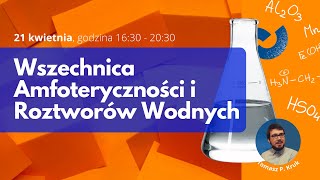 WSZECHNICA amfoteryczności i roztworów wodnych rozdziały chemia matura  roztwory wodne [upl. by Nisay68]