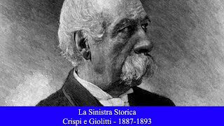 La Sinistra Storica  Crispi e Giolitti  18871893 [upl. by Kirstin41]