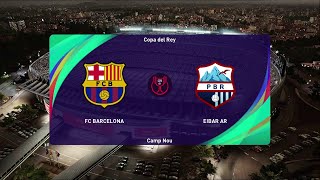 eFootball PES 2021  Barcelona vs Eibar  Copa del Rey  PC Gameplay  4K [upl. by Sacci]