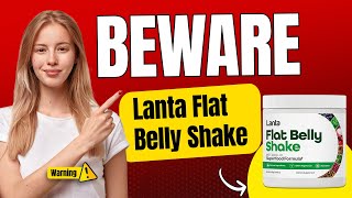 ⚠️ BEWARE⚠️ Lanta Flat Belly Shake Review  Flat Belly Shake Reviews  Does It Work [upl. by Calmas]