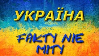 UKRAINA  FAKTY NIE MITY [upl. by Agnes390]