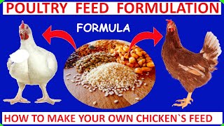 POULTRY FEED FORMULATION BROILERS AND LAYERS HOW TO MAKE YOUR OWN CHICKEN FEEDpoultryfeedformula [upl. by Nylloc]