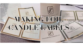 HOW TO FOIL CANDLE LABELS  Easy DIY  Create Luxury Candle Labels [upl. by Rodgiva]