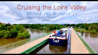 Cruising the Loire Valley in a Luxury Barge [upl. by Cann]