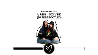 NEMAZALÁNY x SOFI  Üres Szívek Dj Free Bootleg [upl. by Badger]