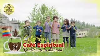 Café Espiritual  Oración de la mañana humanizadoscolombia [upl. by Ecnav]