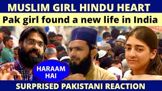 PAK MUSLIM GIRL NOW WITH HINDU HEART  PAKISTANI PUBLIC SURPRISED REACTION [upl. by Kumar]