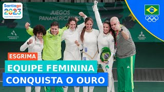 JOGOS PANAMERICANOS l ESGRIMA l EQUIPE FEMININA CONQUISTA O OURO [upl. by Anined]