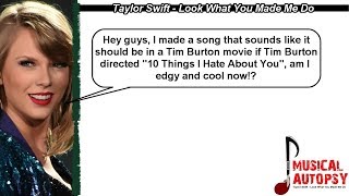 Musical Autopsy Taylor Swift  Look What You Made Me Do [upl. by Auop]