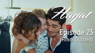 Hayat Episode 23 Hindi Dubbed [upl. by Weissberg]