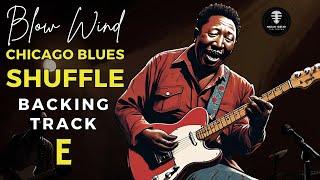 Master the Blues E Chicago Blues Shuffle Backing Track [upl. by Foah]