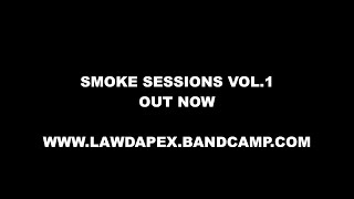 LORD APEX  SMOKE SESSIONS VOL1 FULL EP [upl. by Nila]