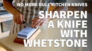 How to Sharpen a Knife with a Whetstone – Sharpening Dull Kitchen Knife to Extremely Sharp [upl. by Aicenev]