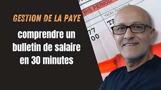 PAYE Comprendre Le Bulletin De Salaire en paye En 30 minutes [upl. by Ehcrop]