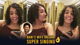 Hero Nanis Wife Anjana Singing Video  Natural star Nani  Daily Culture [upl. by Marje341]