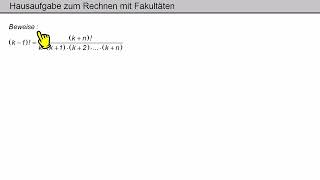 Hausaufgabe ► Rechnen mit Fakultäten [upl. by Walczak]