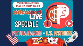 PISTOIA SPORT LIVE  SPECIALE PISTOIA BASKET e US PISTOIESE [upl. by Oretna]