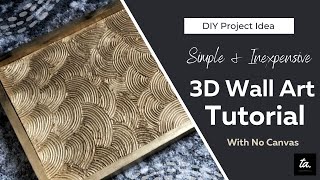 How To Create 3D Wall Art With No Canvas  Simple amp Inexpensive [upl. by Rozalin]