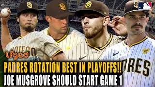 PADRES PITCHING ROTATION BEST IN PLAYOFFS WHO SHOULD START GAME ONE WE SAY JOE MUSGROVE LFGSD [upl. by Jensen114]