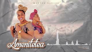 Martha Baraka  Amenitetea Official Audio [upl. by Cowles827]