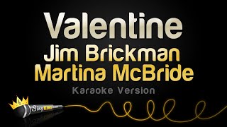 Jim Brickman Martina McBride  Valentine Karaoke Version [upl. by Gelman]