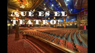 Qué es el teatro [upl. by Noy]