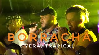 Yera Trapical  Borracha en vivo [upl. by Eissim]