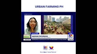 UsapangAgrikultura  Panayam kay Marian Pacunana ng Urban Farmers PH [upl. by Aihppa770]