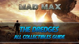 Mad Max  The Dredges Camp All Collectibles Guide InsigniaScrapOil Well Parts [upl. by Pigeon]