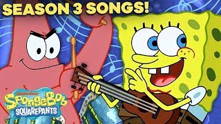 EVERY SpongeBob SquarePants Season 3 Song 🔥 ft Striped Sweater amp Campfire Song Song [upl. by Judy495]