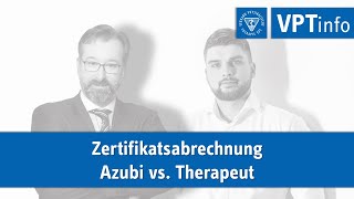 Zertifikatsabrechnung Azubi vs Therapeut [upl. by Ynohtnaeoj]