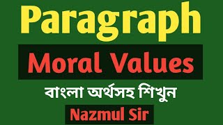 Paragraph ।। Moral Values নৈতিক মূল্যবোধ।। Moral Values paragraph for SSCHSC Degree amp Honours ।। [upl. by Kling]